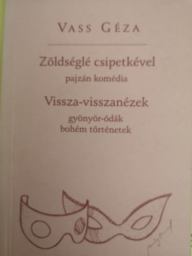 Vass Gza - Zldsgl csipetkvel + Vissza-Visszanzek