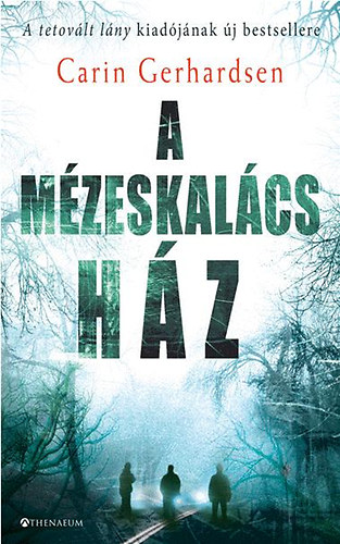 Carin Gerhardsen - A mézeskalács ház