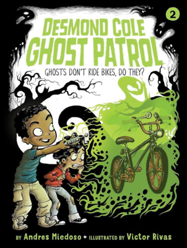 Andres Miedoso - Ghosts Don't Ride Bikes, Do They? (Desmond Cole Ghost Patrol #2)