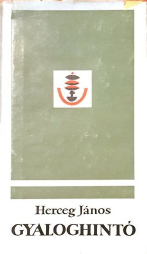 Herceg J�nos - Gyaloghint�