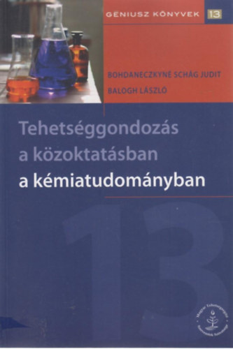 Bohdaneczkyn� Sch�g Judit - Balogh L�szl� - Tehets�ggondoz�s a k�zoktat�sban a k�miatudom�nyban