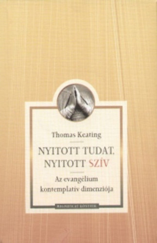 Thomas Keating - Nyitott tudat, nyitott szv