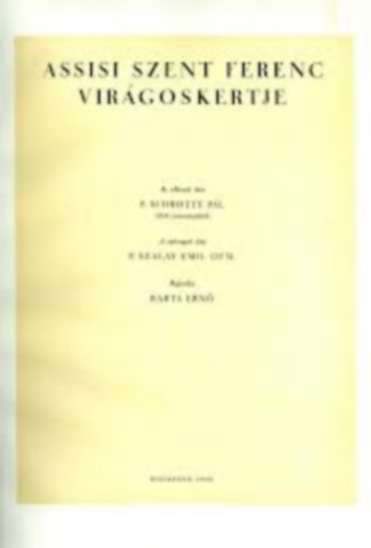 Nincs feltüntetve - Assisi Szent Ferenc virágoskertje