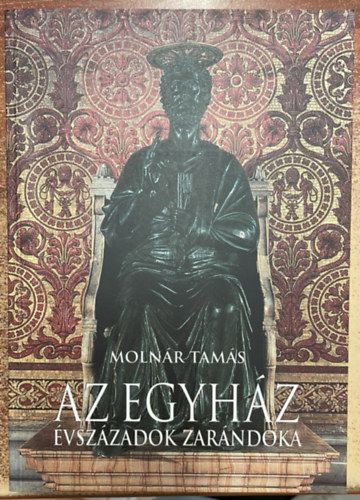 Molnár Tamás - Az egyház évszázadok zarándoka
