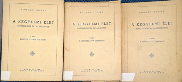 N�gr�di J�zsef - A Kegyelmi �let I. II. III.