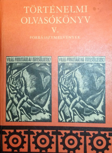Vértes Róbert Vágó Mária - Történelmi olvasókönyv V. forrásszemelvények