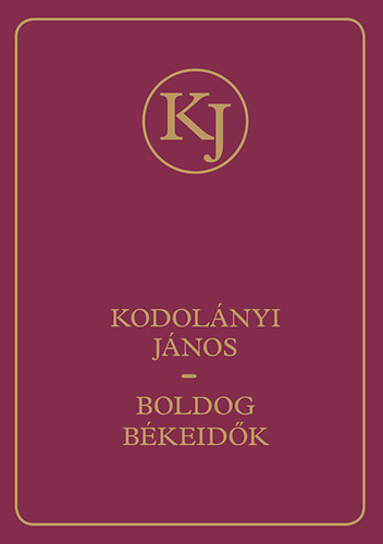 Kodolnyi Jnos - Boldog bkeidk