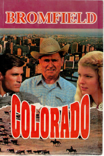 Louis Bromfield - Colorado