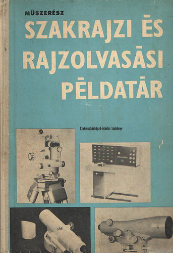 Horváth Ferenc - Szakrajzi és rajzolvasási példatár