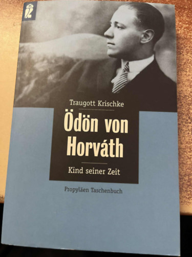 Traugott Krischke - dn von Horvath. Kind seiner Zeit