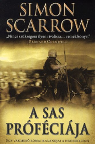 Simon Scarrow - A sas prfcija - Egy vakmer rmai kalandjai a hadseregben
