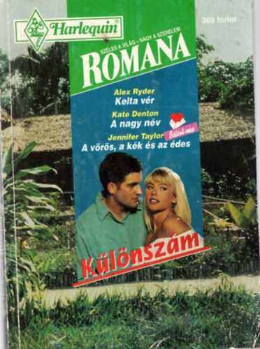 Kate Denton, Jennifer Taylor Alex Ryder - Romana különszám1996/1 Kelta vér, A nagy név, A vörös, a kék és az édes