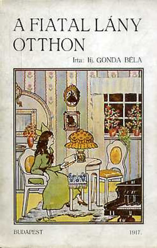 ifj. Gonda B�la - A fiatal l�ny otthon