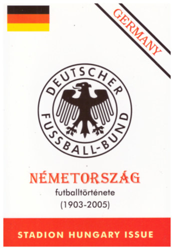Nagy Zoltán - Németország futballtörténete (1903-2005)