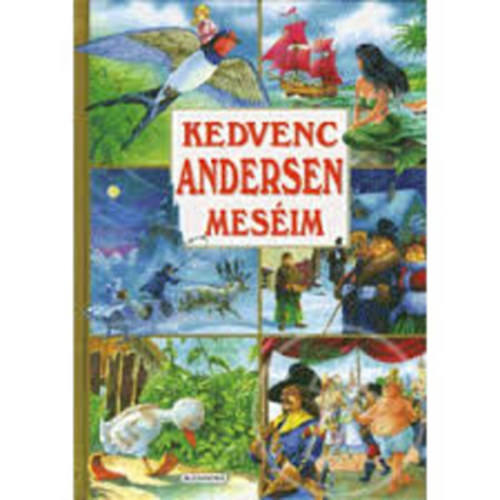 Hans Christian Andresen - Kedvenc Andersen mesim