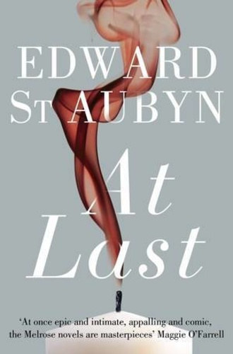Edward St. Aubyn - At Last