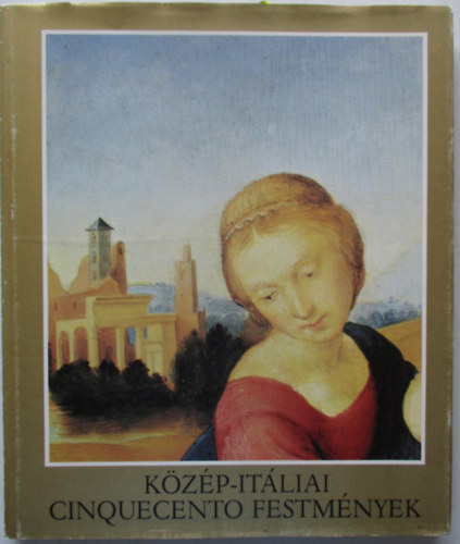 Ttrai Vilmos - Kzp-itliai cinquecento festmnyek