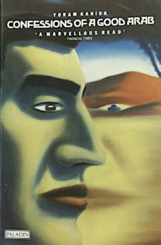 Yoram Kaniuk - Confessions of a Good Arab