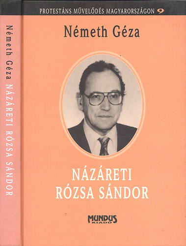 Németh Géza - Názáreti Rózsa Sándor (Megjelent és hátrahagyott versek 1948-1995)- Protestáns művelődés Magyarországon