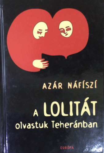 Azr Nfszi - A Lolitt olvastuk Tehernban