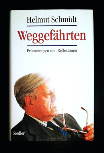 Helmut Schmidt - Weggef�hrten - Erinnerungen und Reflexionen (T�rsak - eml�kek �s reflexi�k)