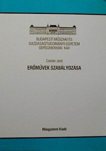 Czinder Jen� - Er�m�vek szab�lyoz�sa