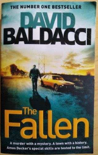 David Baldacci - The Fallen ("The number one bestseller" - A murder with a mystery. A town with a history. Amos Decker's special skills are tested to the limit.)
