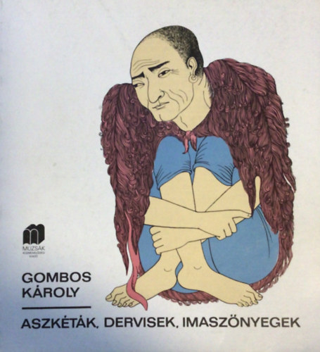 Szerk.: Istv�n M�ria, Ford.: Hal�py J�nosn�, Bavankiewicz M�ria Gombos K�roly - Aszk�t�k, Dervisek,Imasz�nyegek - Old Oriental Prayer Rugs (Saj�t k�ppel)