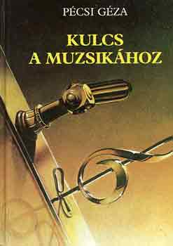 P�csi G�za - Kulcs a muzsik�hoz