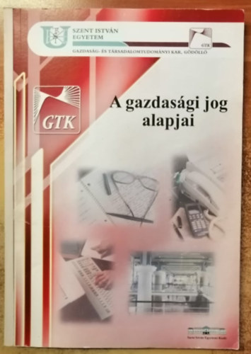 Orlovits Zsolt  (szerk.) - A gazdasgi jog alapjai - Szent Istvn Egyetem jegyzet
