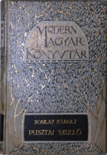 Somlay Károly - Pusztai szellő