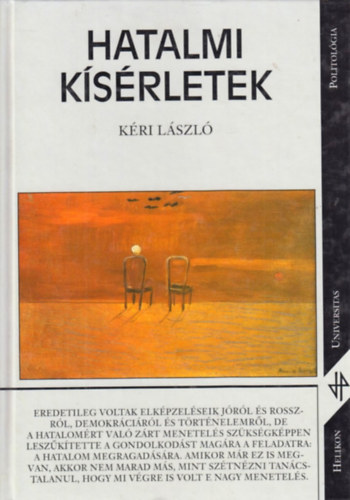 K�ri L�szl� - Hatalmi k�s�rletek