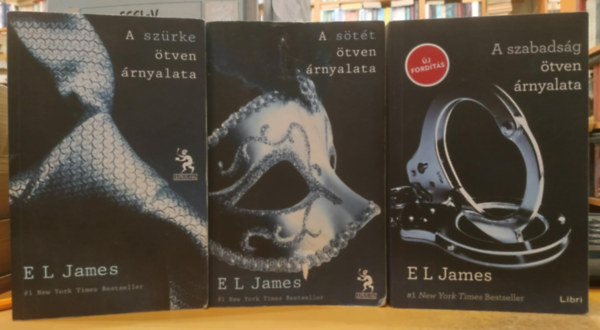 Ford.: Ttisz Andrs E L James - A szrke tven rnyalata + A szabadsg tven rnyalata + A stt tven rnyalata (Fifty Shades teljes trilgia)