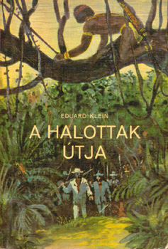 Eduard Klein - A halottak �tja