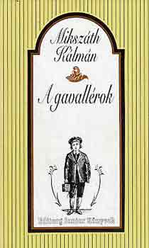 Miksz�th K�lm�n - A gavall�rok