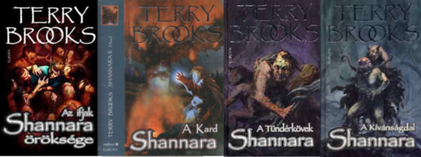 Terry Brooks - Az ifjak (Shannara �r�ks�ge 1.)+  A Kard/A T�nd�rk�vek/A K�v�ns�gdal (Shannara II-IV.) ( 4 k�tet )