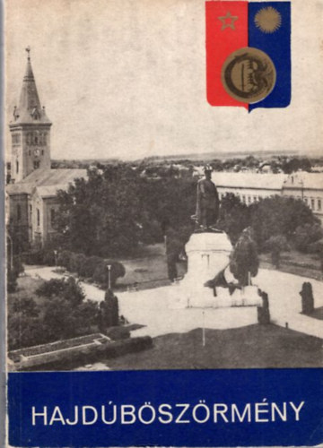 Lzr Imre, Dr. Nyakas Mikls Both Ferenc - Hajdbszrmny