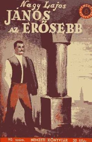 Nagy Lajos - J�nos az er�sebb (Nemzeti k�nyvt�r)