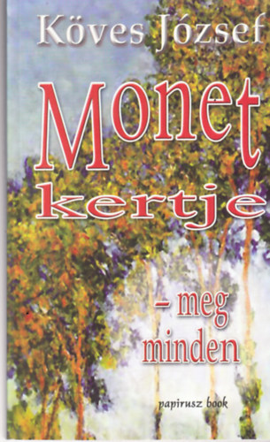 Kves Jzsef - Monet kertje - meg minden - dediklt