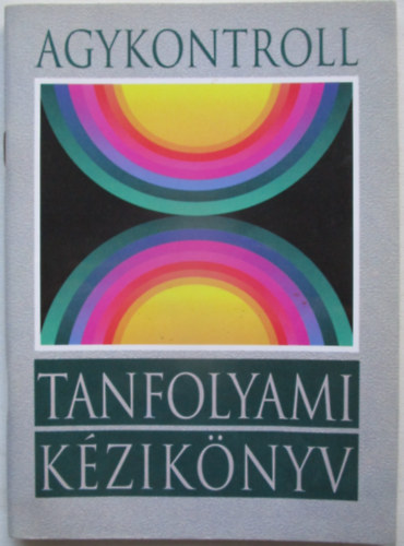 Domjn Lszl dr. - Agykontroll - Tanfolyami kziknyv gyerekeknek