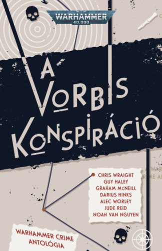 Jude, Vannguyen, Noah, Halev, Guy, Mcneill, Graham, Hinks, Darius, Alec Worley, Chris Wraight Reid - A Vorbis konspirci
