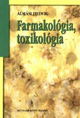 Almási Hedvig - Farmakológia, toxikológia