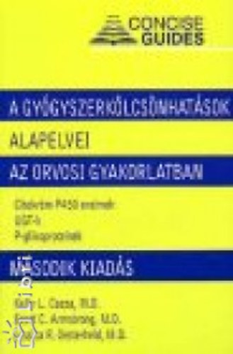 J. Oesterheld, K. Cozza Scott Armstrong - A gyógyszerkölcsönhatások alapelvei az orvosi gyakorlatban
