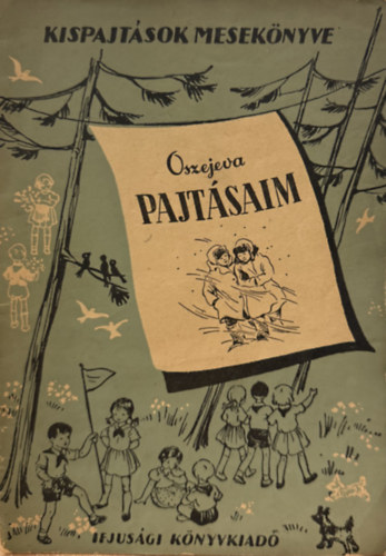 Kispajtások mesekönyve: Oszejeva: Pajtásaim