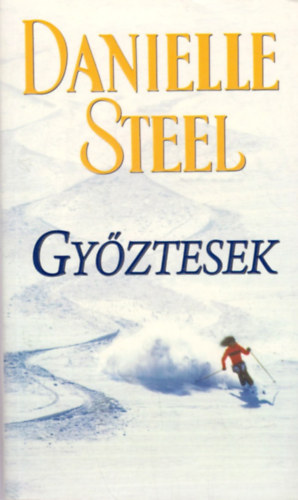 Danielle Steel - Gyztesek