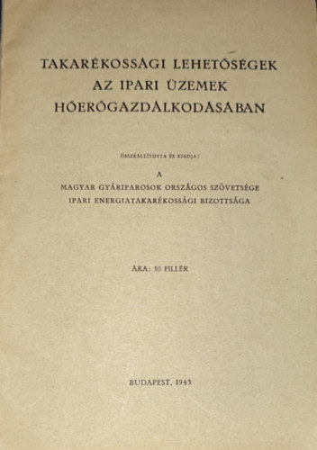 Taubinger Istvn - Taubinger Istvn (szerk.) - Takarkossgi lehetsgek az ipari zemek hergazdlkodsban