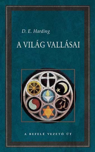 D. E. Harding - A világ vallásai