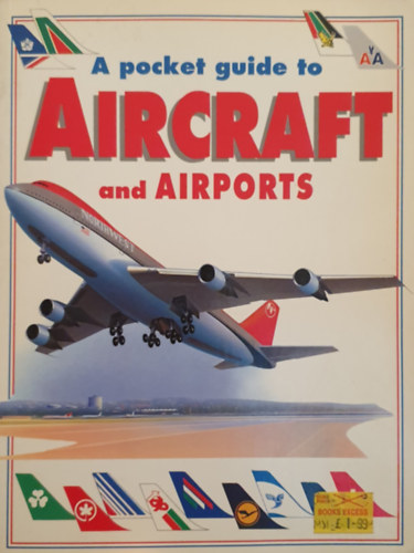 Gary Slater, Gerald Witcomb Don Simpson - A pocket guide to Aircraft and Airports