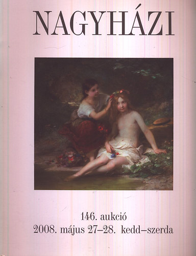 Nagyhzi 146. - Rgi mesterek,19. s 20. szzadi festmnyek - 2008.05.