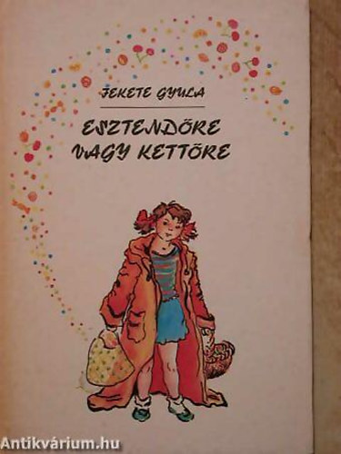 Fekete Gyula - GRAFIKUS Fekete Judit - Esztendre vagy kettre